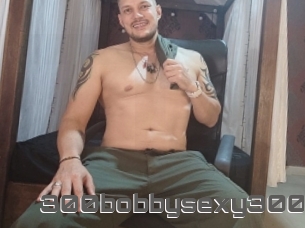 300bobbysexy300