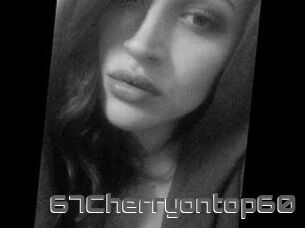 67Cherryontop60