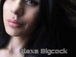 Alexa_Bigcock