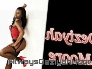 AlwaysDeziyahMoore
