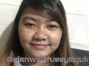 AsianwetPussySquirt