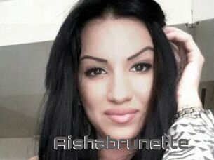 Aishabrunette