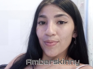 Amberskinny
