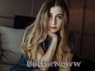 BetterNoww
