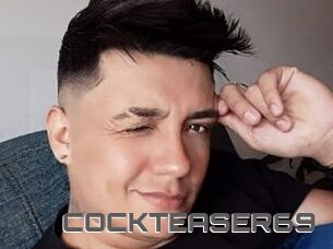 COCKTEASER69