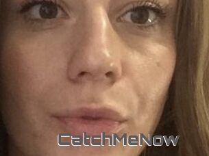 CatchMeNow