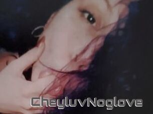 CheyluvNoglove