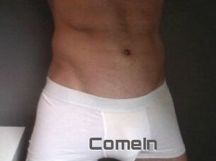 ComeIn