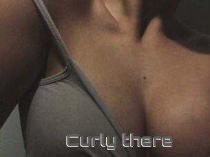Curly_there