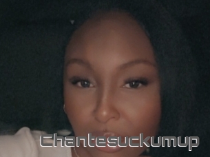 Chantesuckumup