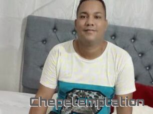 Chepetemptation