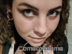 Cometoseeme