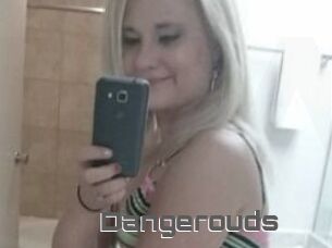 Dangerouds