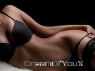 DreamOfYouX