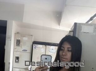 Desireeisgood