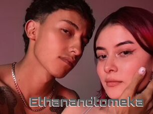 Ethanandtomeka