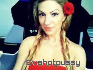 Evahotpussy