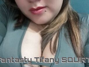 Fantasty_Tifany_SQUIRT