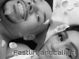 Fastlifeandcaligirl