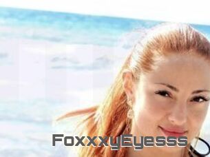 FoxxxyEyesss