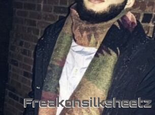 Freakonsilksheetz
