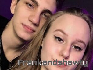 Frankandshawty