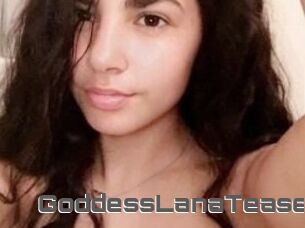 GoddessLanaTease