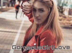 GorgeousGirlLove
