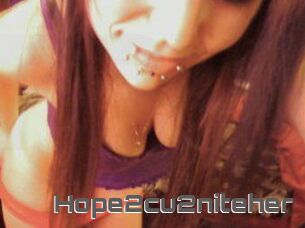 Hope2cu2niteher