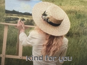 Kind_for_you
