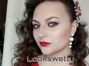 Lookswetty