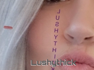Lushythick