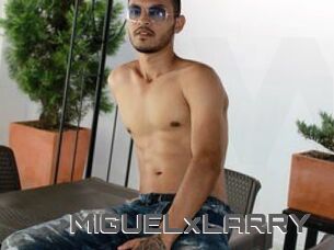 MIGUELxLARRY