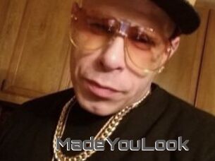 MadeYouLook
