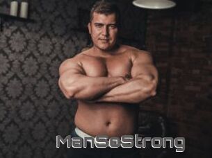 ManSoStrong
