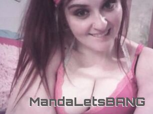 MandaLetsBANG