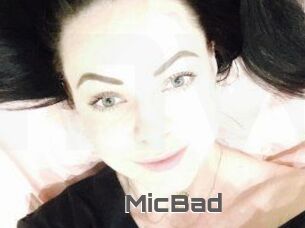MicBad