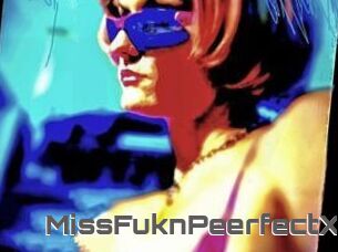 MissFuknPeerfectX