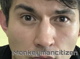 Monkeymancitizen