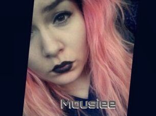 Mousiee