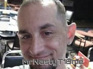 MrNastyT18me