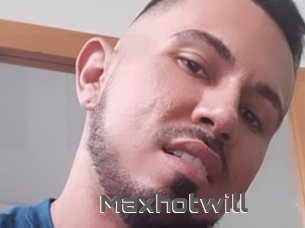 Maxhotwill