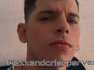 Maxxandcrisopervert