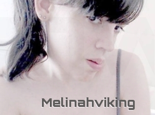 Melinahviking