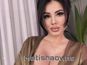 Metishaowns