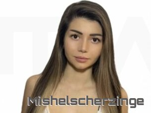 Mishelscherzinge