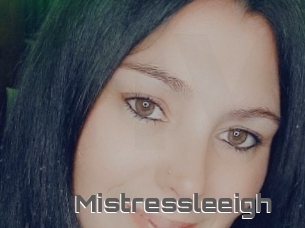 Mistressleeigh