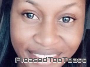PleasedTooTease