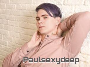 Paulsexydeep
