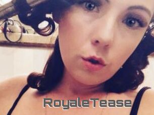 RoyaleTease